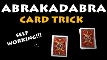 ABRAKADABRA – GREAT SELF WORKING CARD TRICK REVEALED!!!