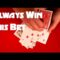 Always Win This Bet!