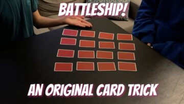 BATTLESHIP – Original Card Trick Performance/Tutorial