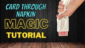 Card Through Napkin For Beginners And How You Can Do It – Magic Card Trick Tutorial
