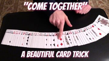 Come Together – The Most Powerful Card Trick That I Know. Performance/Tutorial