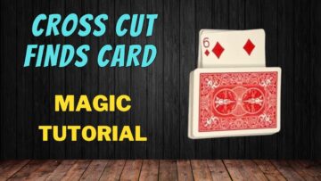 Cross Cut Finds Card – Magic Card Trick Tutorial