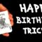 HAPPY BIRTHDAY: Birthday party magic trick!