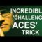 LEARN THE SECRET TO CHALLENGE ACES