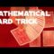 Mathematical Card Trick!