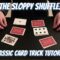 Sloppy Shuffle V.2 – Awesome Card Trick Performance/Tutorial